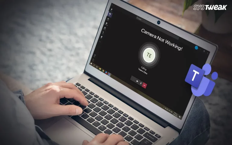 How To Fix Microsoft Teams Camera Not Working {SOLVED}