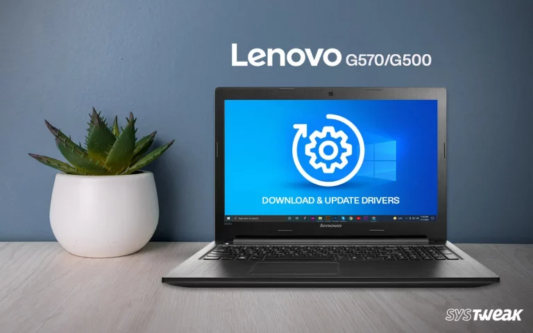 How to Download & Update Lenovo G570/G500 Drivers for Windows 10/11