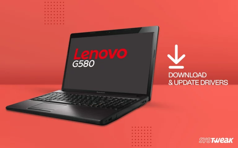 How to Download & Update Lenovo G580 Drivers for Windows 11, 10