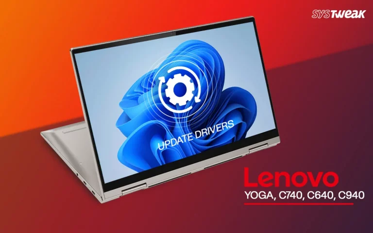Easily Update Lenovo Yoga C740, C640, C940, C930 Drivers for Windows
