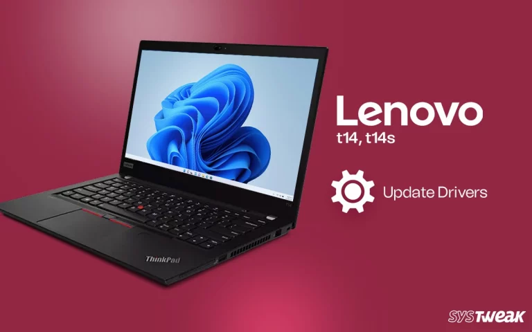 How to Update Lenovo T14 and T14s Drivers For Windows PC