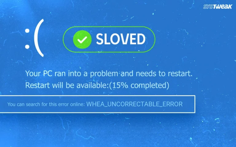 How to Fix WHEA_Uncorrectable_Error When Playing Games
