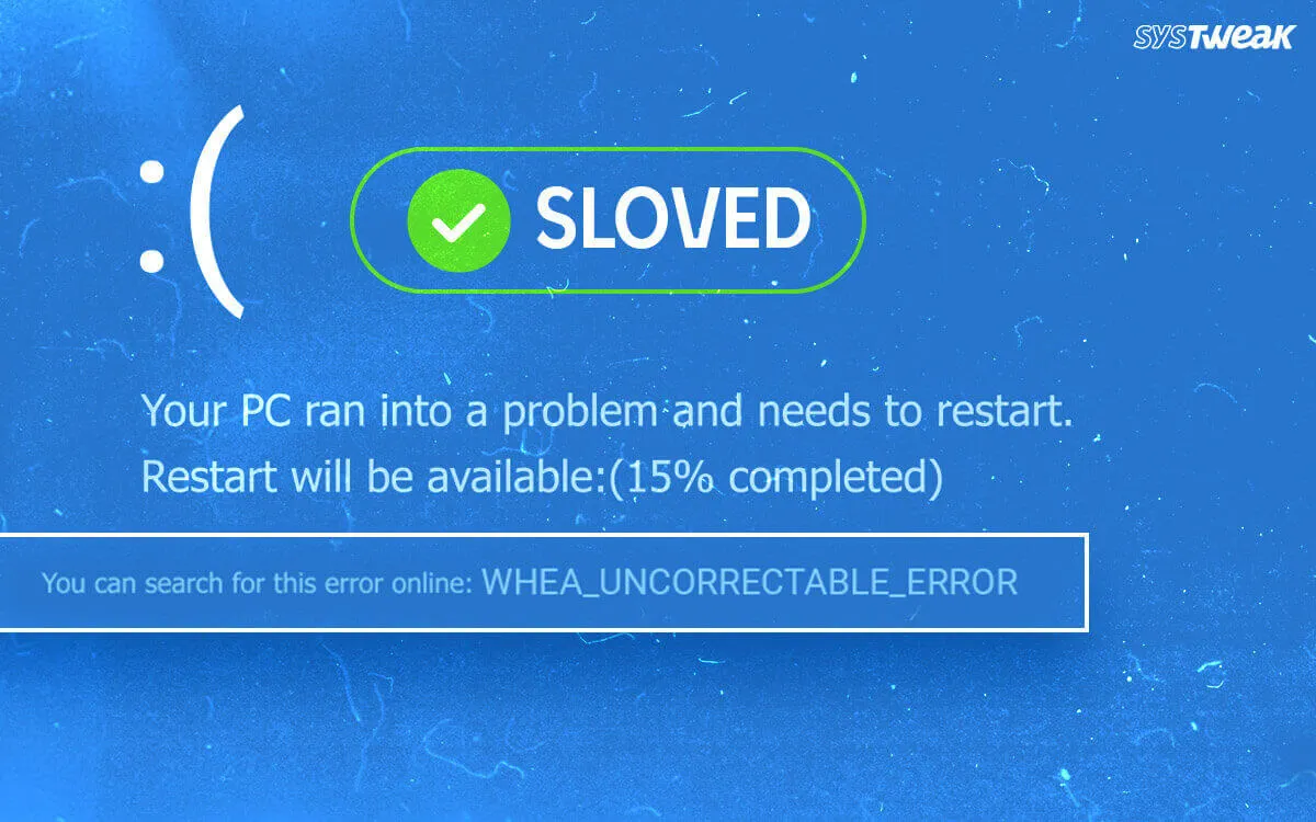 How to Fix WHEA_Uncorrectable_Error When Playing Games?