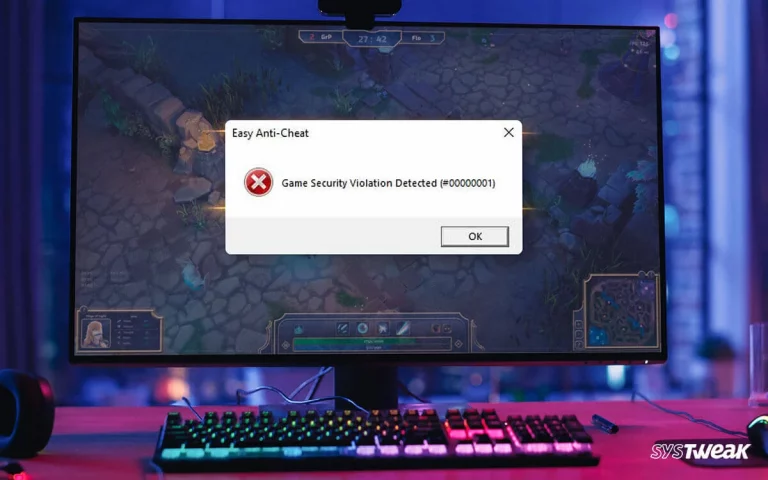 Best Fixes – Game Security Violation Detected Error in Windows