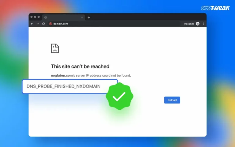 DNS_PROBE_FINISHED_NXDOMAIN Error in Chrome – How to Fix It
