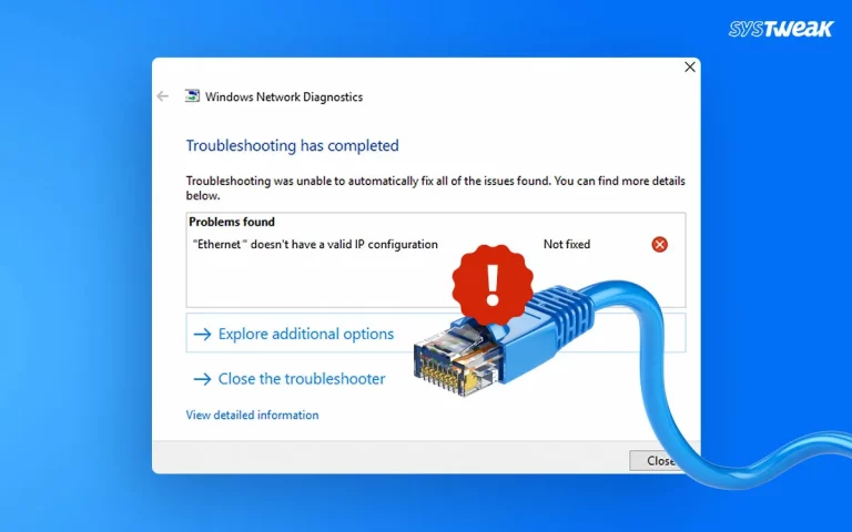 How to Fix “Ethernet Does Not Have a Valid IP Configuration” Error