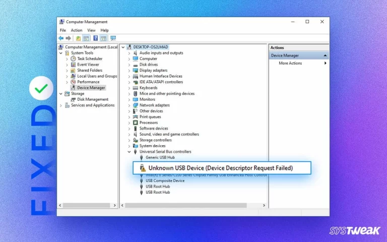 Fix – Device Descriptor Request Failed (Unknown USB Device) Error