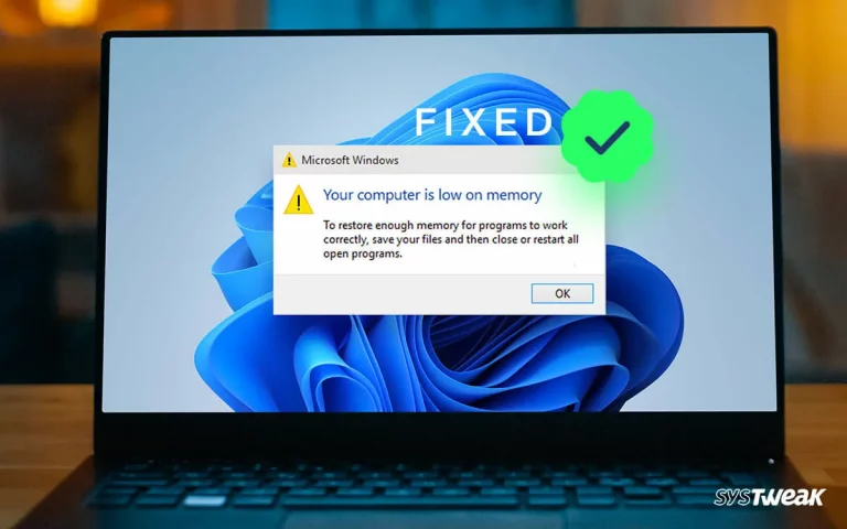 Workable Ways to Fix – Your Computer Is Low on Memory in Windows 11/10