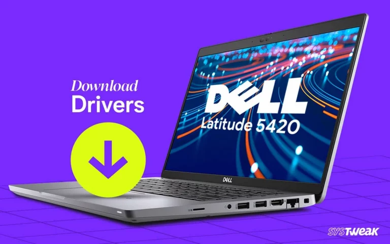 Download & Update Dell Latitude 5420 Drivers – Keep Your Laptop Error-Free