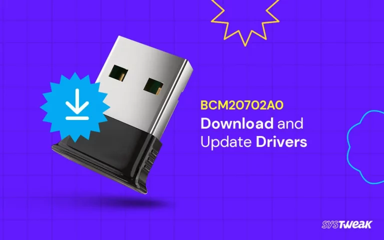 How to Update Broadcom BCM20702A0 Drivers? A Beginner’s Guide
