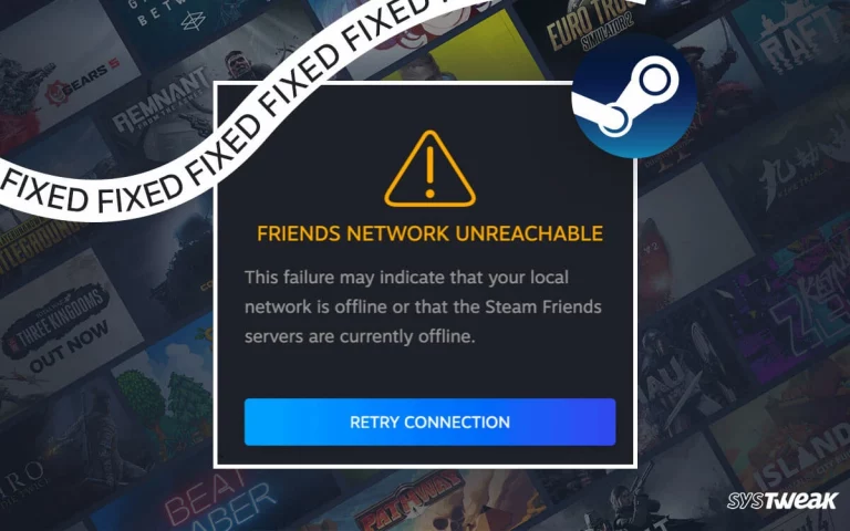 Fixed! Steam Friends Network Unreachable Error
