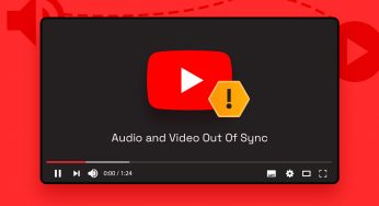 Ways to Fix YouTube Audio and Video Out Of Sync on Windows Easily!