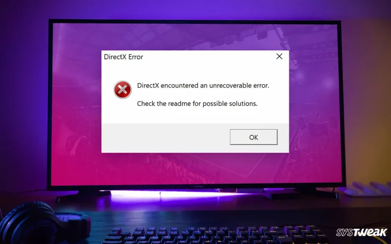 How to Fix a “DirectX Encountered an Unrecoverable Error” Issue