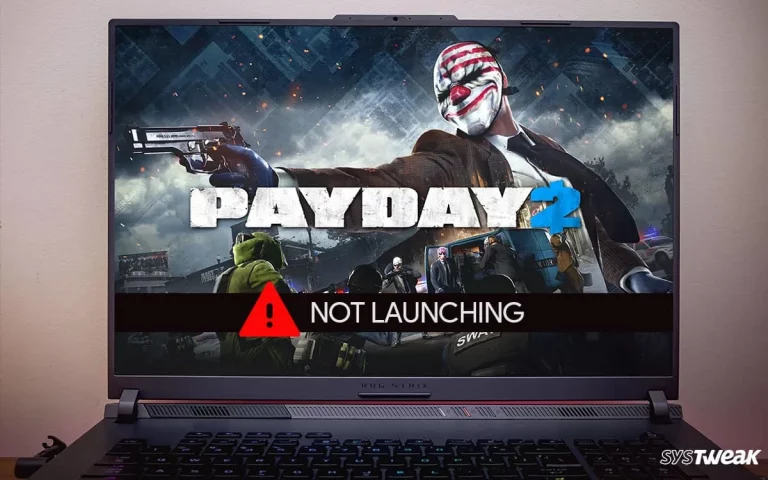 Payday 2 Not Launching on Windows