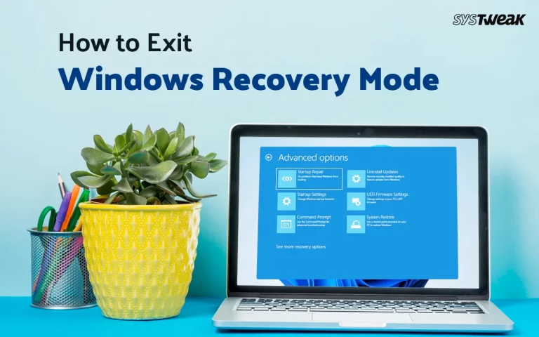 How to Exit Windows Recovery Mode if You Are Stuck