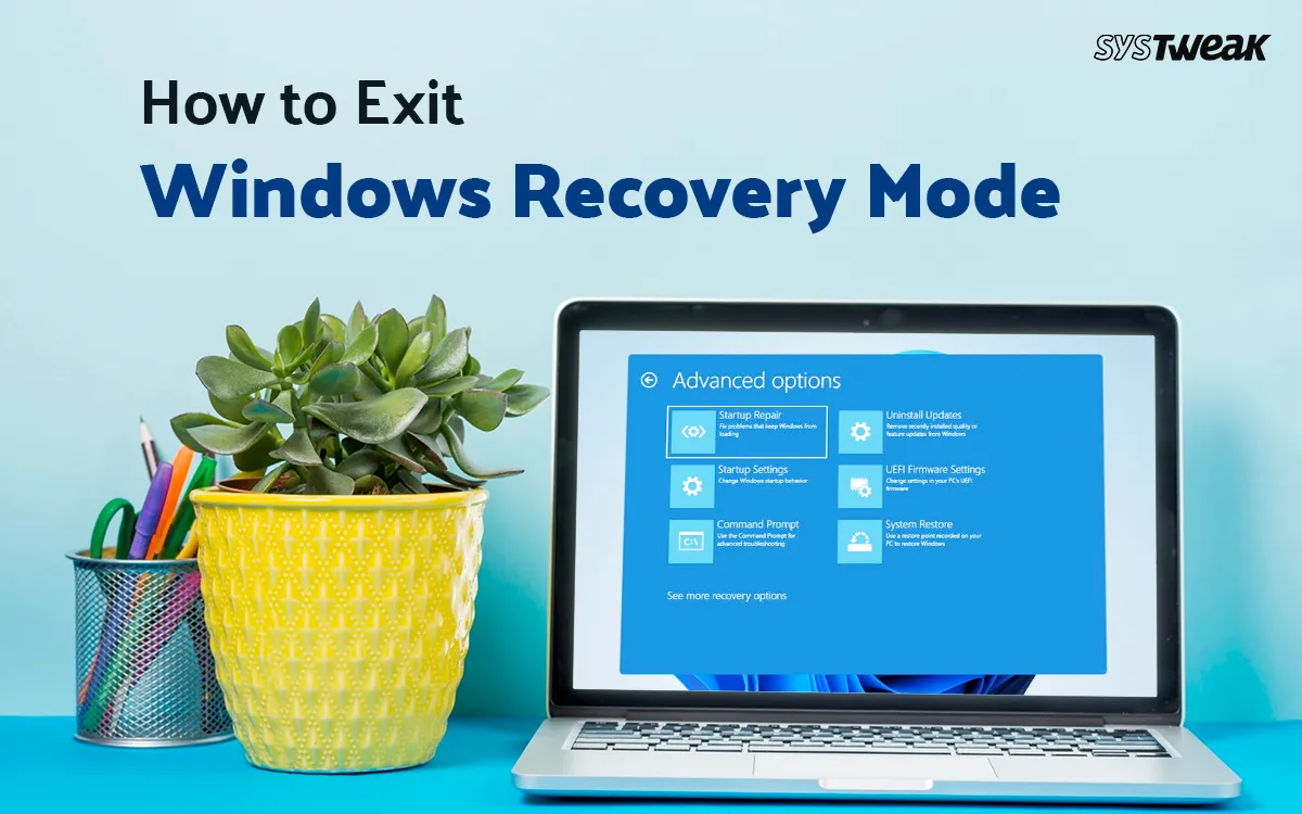 How to Exit Windows Recovery Mode if You Are Stuck