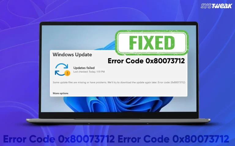 Fix Windows Update Error Code 0x80073712
