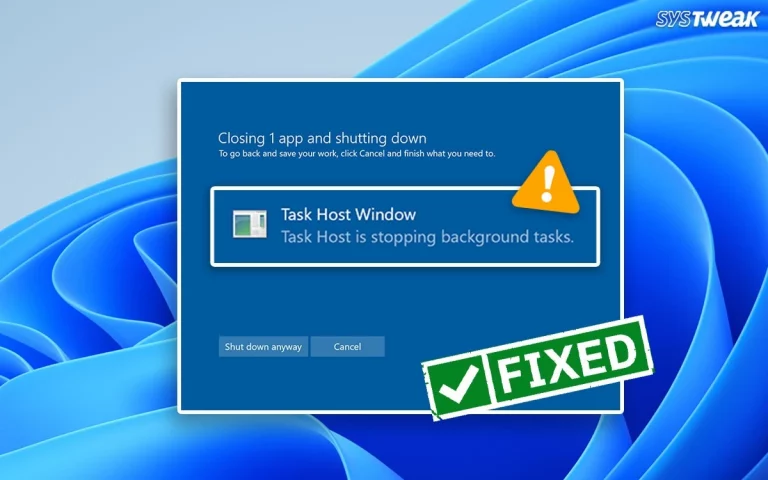 Task Host Window Preventing Shutdown on Windows