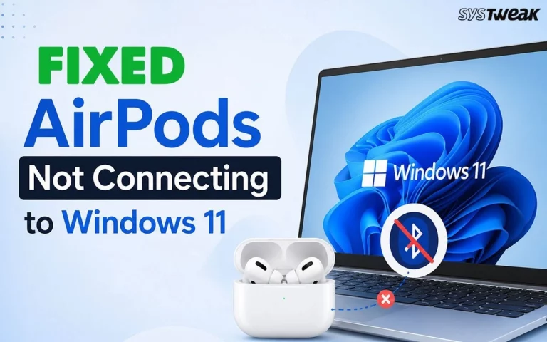 Fix AirPods Not Connecting To Windows