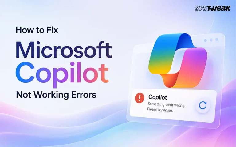 Fix Microsoft Copilot Not Working Errors