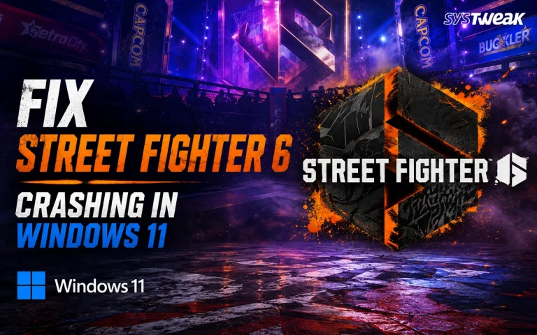 Fix Street Fighter 6 Crashing in Windows 11