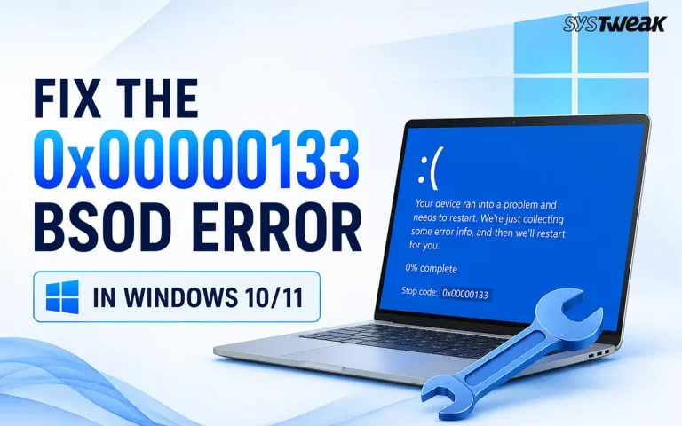 How to Fix 0x00000133 BSOD Error