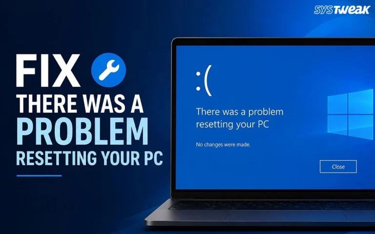 There-was-a-problem-resetting-your-PC-error-on-Windows