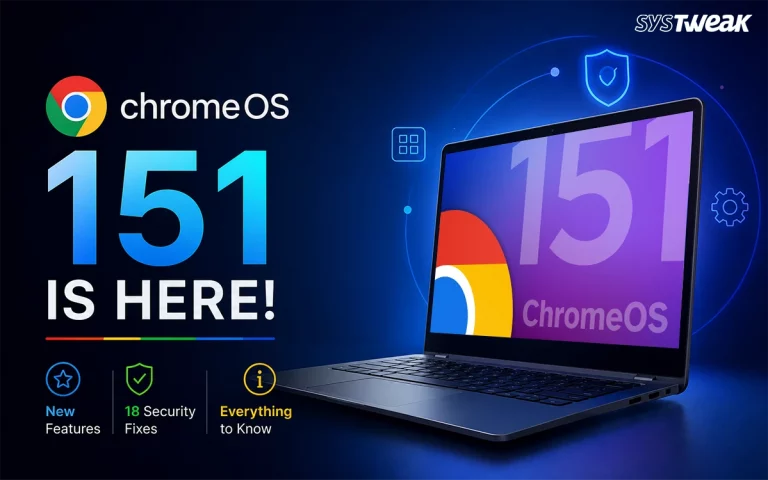 ChromeOS 151 New Features and Security Changes