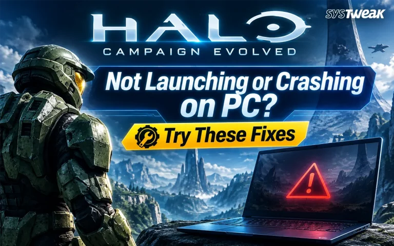 Halo Campaign Evolved Not Launching or Crashing