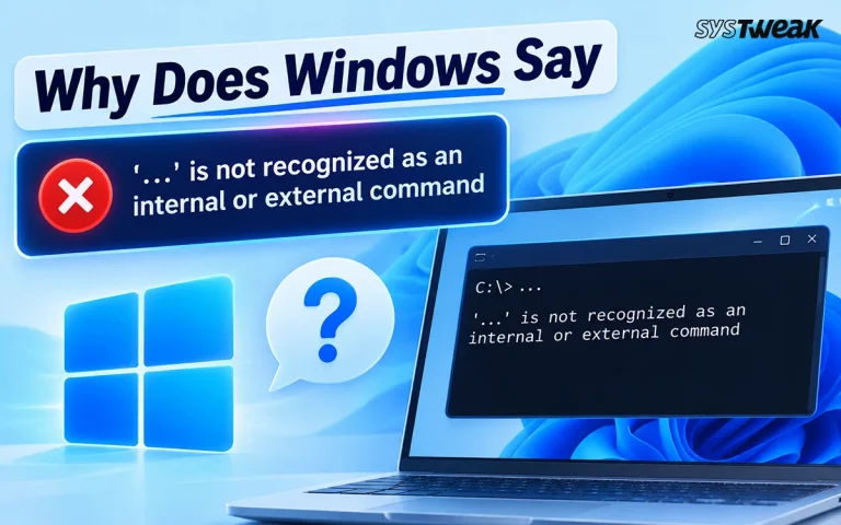 Why Does Windows Say Is Not Recognized As An Internal Or External Command