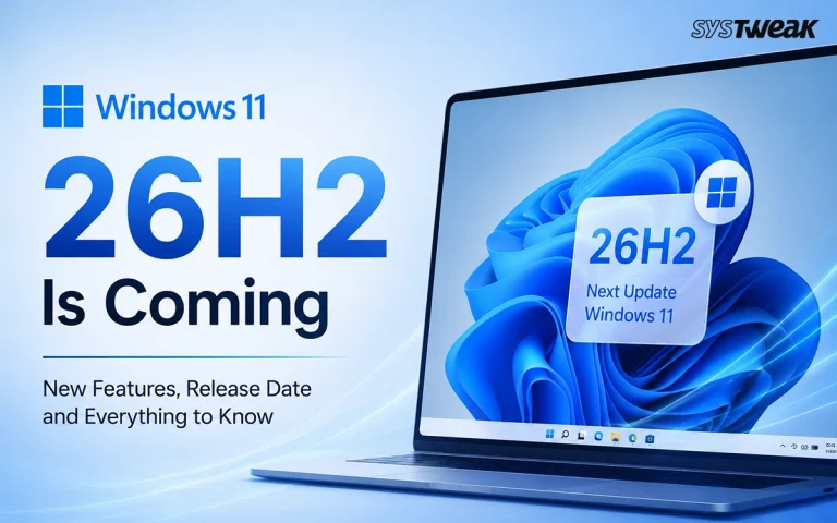 Windows 11 26H2 Is Coming New Features