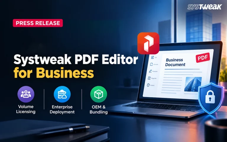 Systweak PDF Editor Introduces Business and Volume Licensing Options 