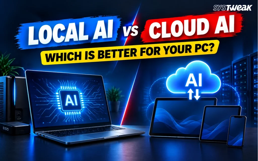 Local AI vs Cloud AI: Which Is Better for Your PC 