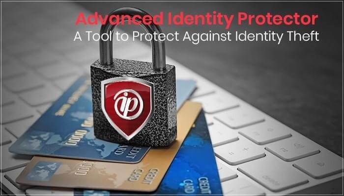 Use Identity Protection Tool to Safeguard against Identity theft