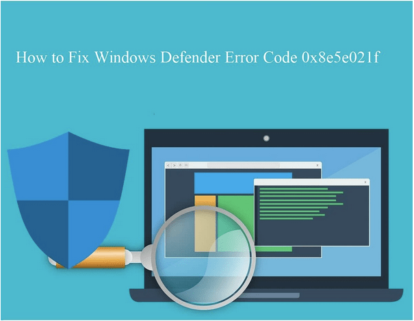 Windows Defender Error Code 0x8e5e021f