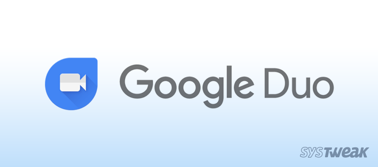 Google S Cross Platform Video Calling App Duo Is Out Here